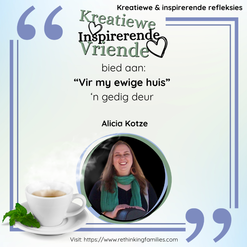 Vir my ewige huis  deur Alicia Kotze for Wired & Well © copyright